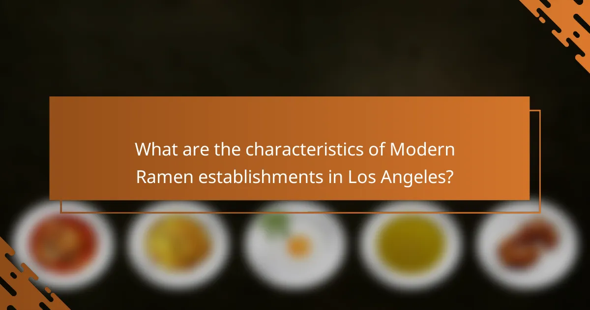 What are the characteristics of Modern Ramen establishments in Los Angeles?
