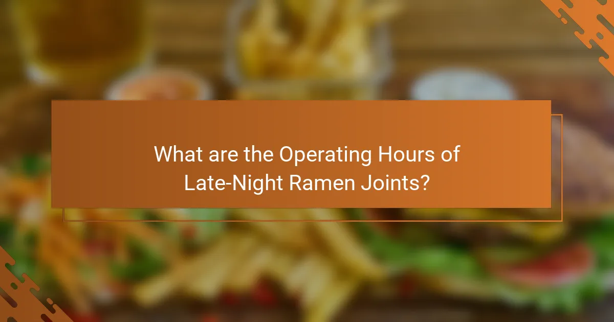What are the Operating Hours of Late-Night Ramen Joints?