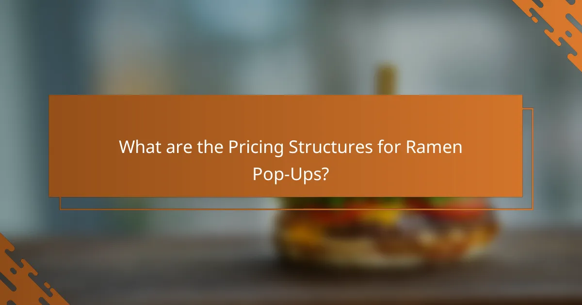 What are the Pricing Structures for Ramen Pop-Ups?