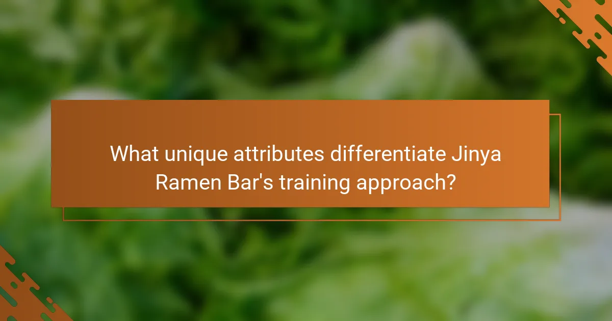 What unique attributes differentiate Jinya Ramen Bar's training approach?